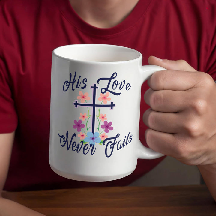His Love Never Fails Ceramic Mug – Gift for Her