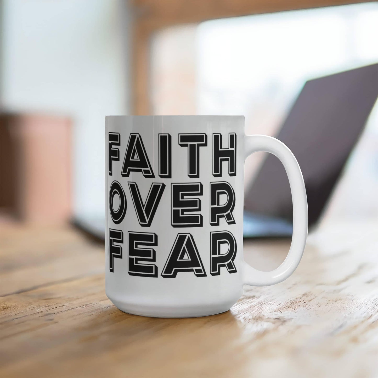 Faith Over Fear - White Ceramic Mug 11oz. & 15oz. - Gift for Her - Gift for Him