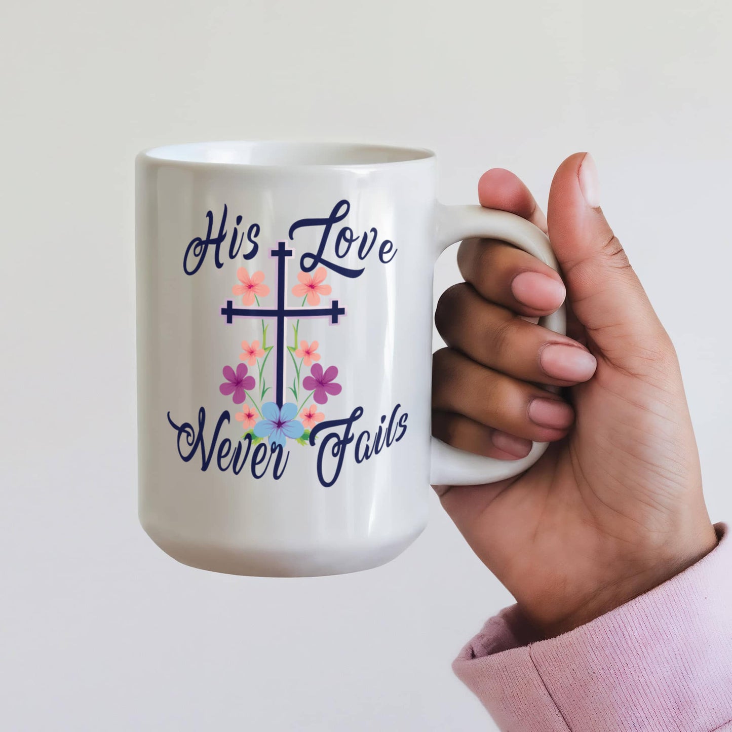 His Love Never Fails - White Ceramic Mug 11oz. & 15oz. - Gift for Her