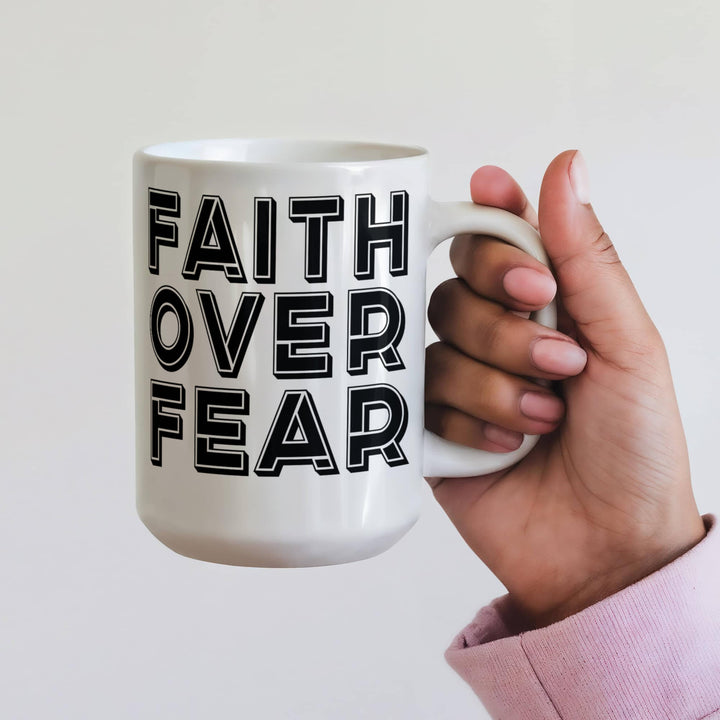 Faith Over Fear – White Ceramic Mug – Gift for Her - Gift for Him
