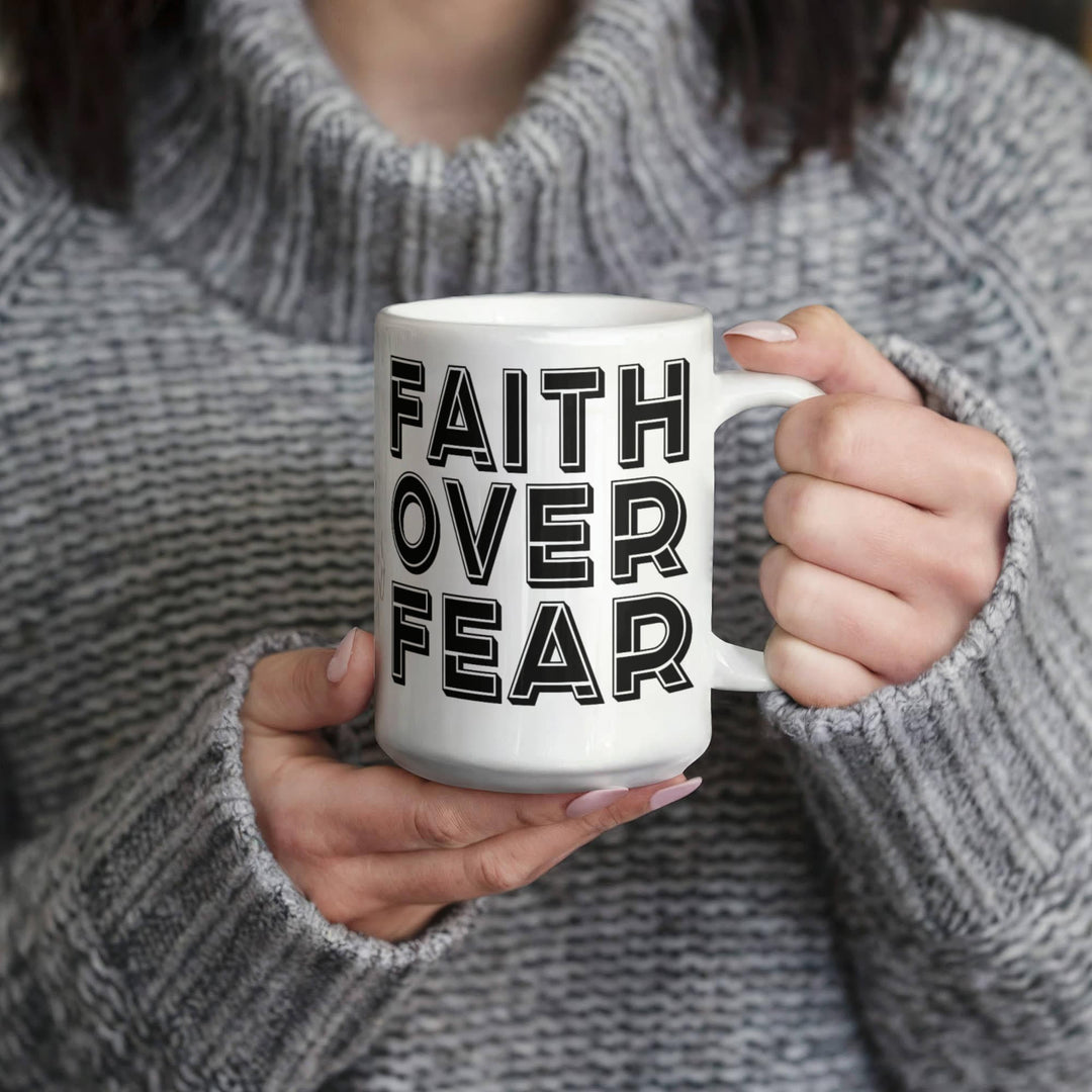Faith Over Fear – White Ceramic Mug – Gift for Her - Gift for Him