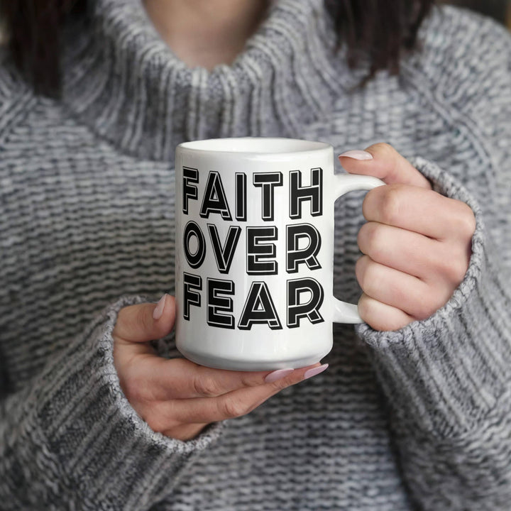 Faith Over Fear – White Ceramic Mug – Gift for Her - Gift for Him