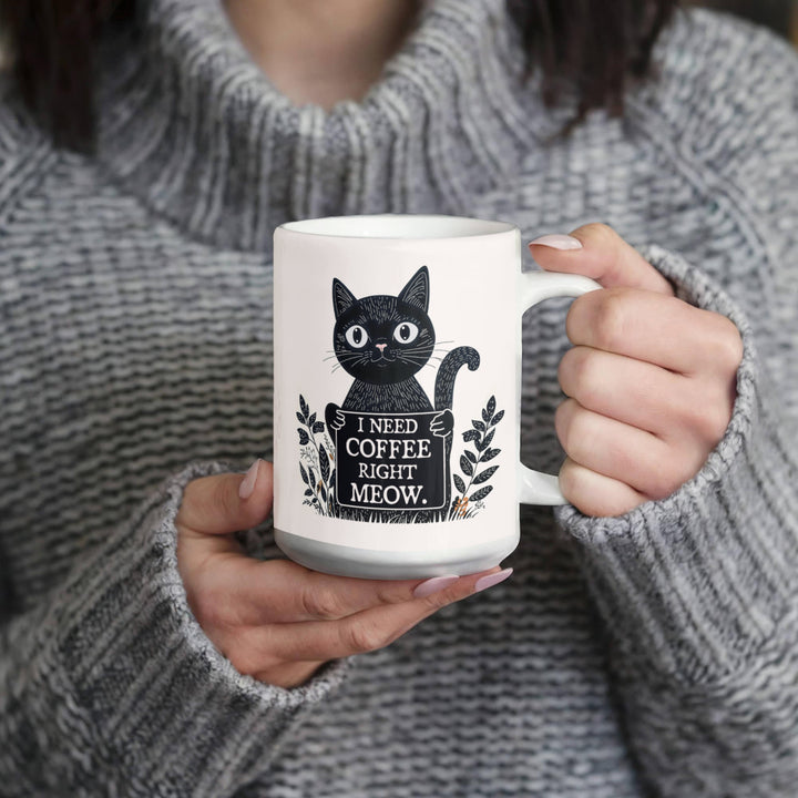 I Need Coffee Right Meow – Ceramic Mug – Gift for Her – Gift for Him