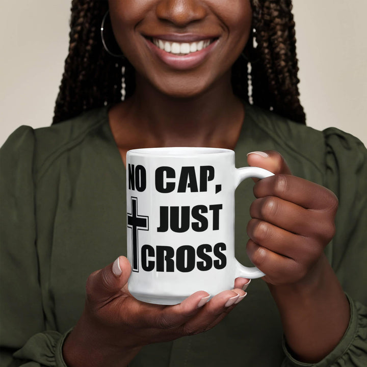 No Cap, Just Cross Ceramic Mug – Gift for Her - Gift for Him