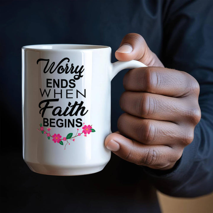 Worry Ends When Faith Begins Ceramic Mug – Gift for Her