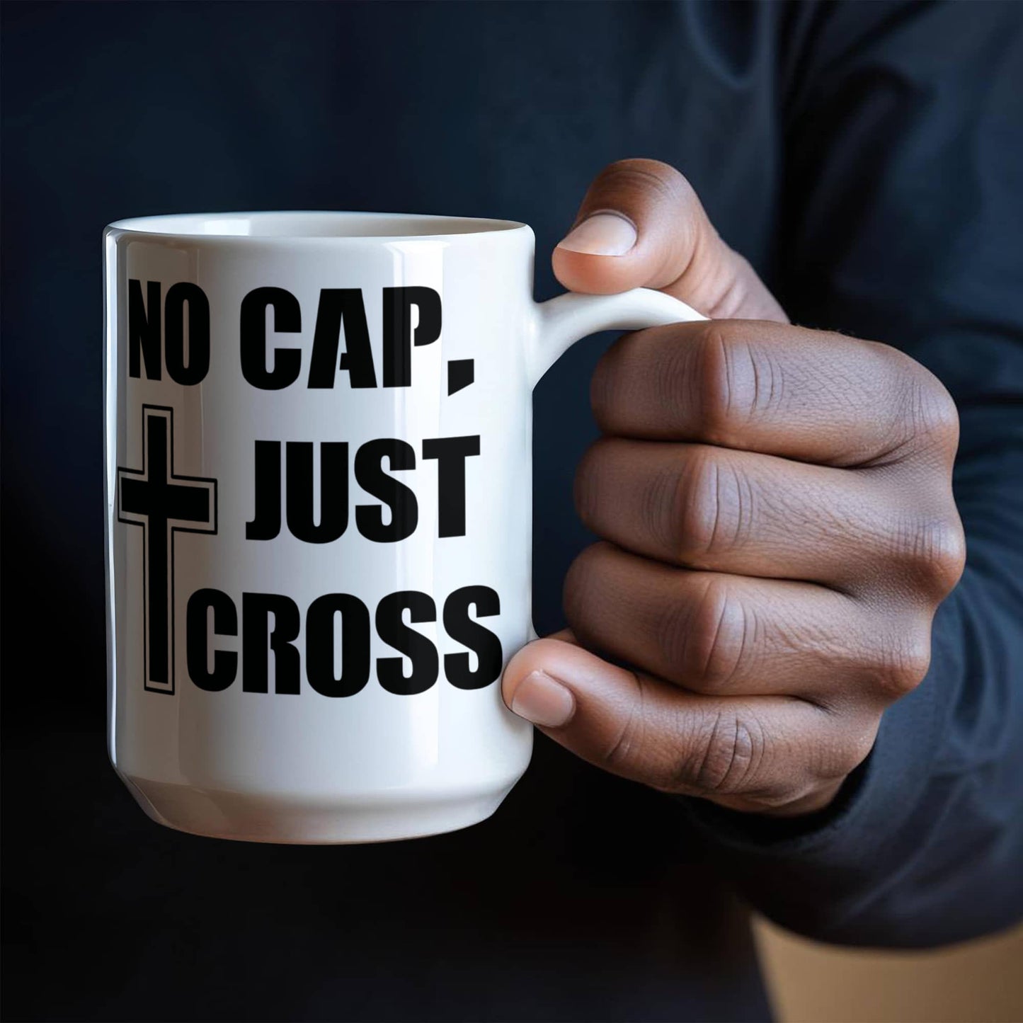 No Cap, Just Cross - White Ceramic Mug 11oz. & 15oz. - Gift for Her - Gift for Him