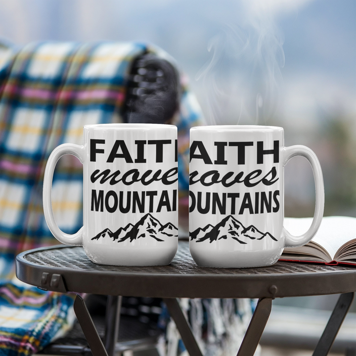 Faith Moves Mountains White Ceramic Mug – Gift for Her - Gift for Him