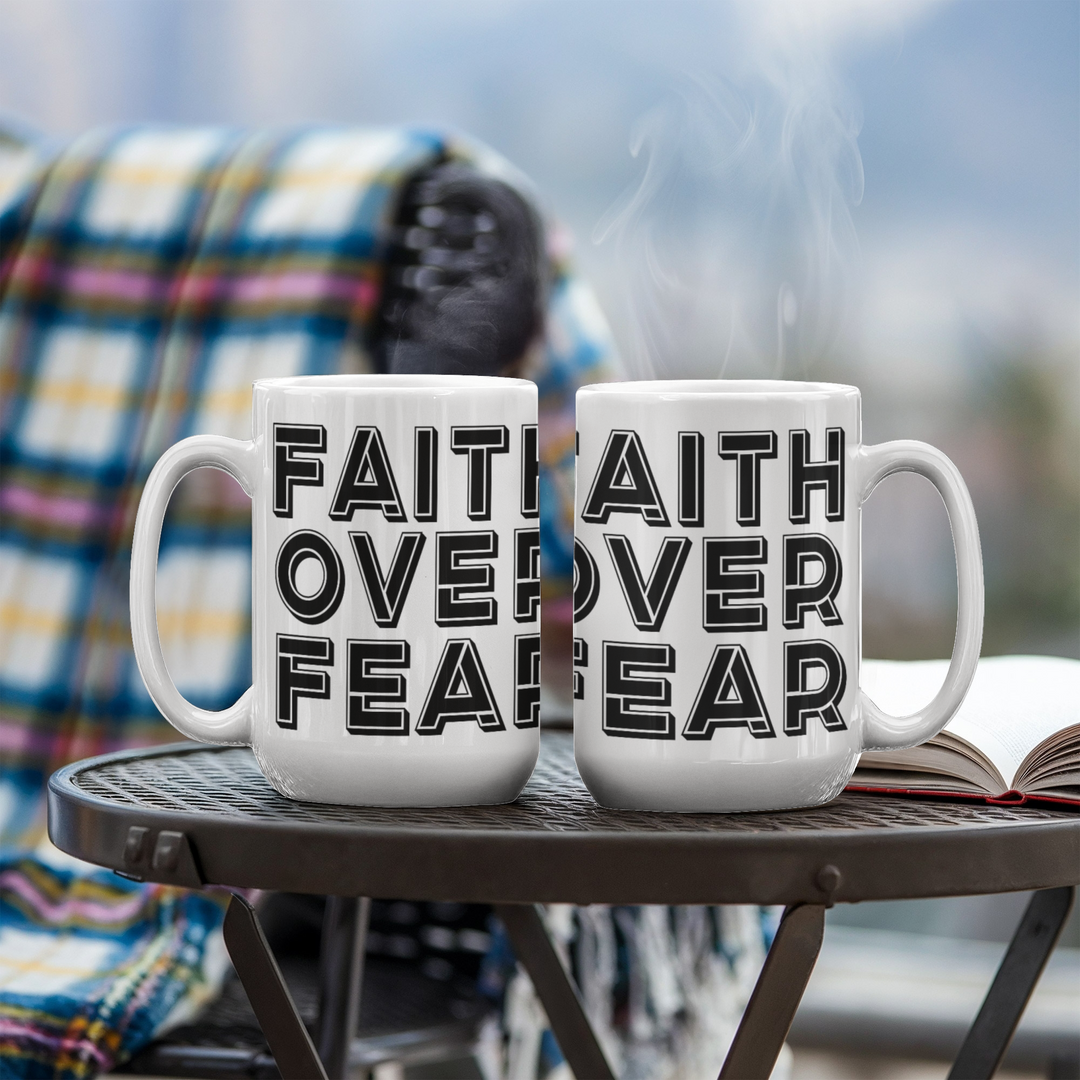 Faith Over Fear – White Ceramic Mug – Gift for Her - Gift for Him