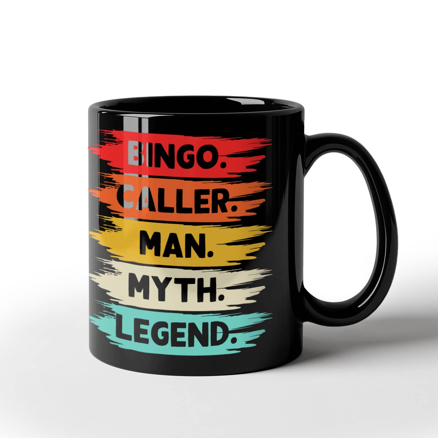 Bingo. Caller. Man. Myth. Legend. - Black Ceramic Mug - Gift for Him