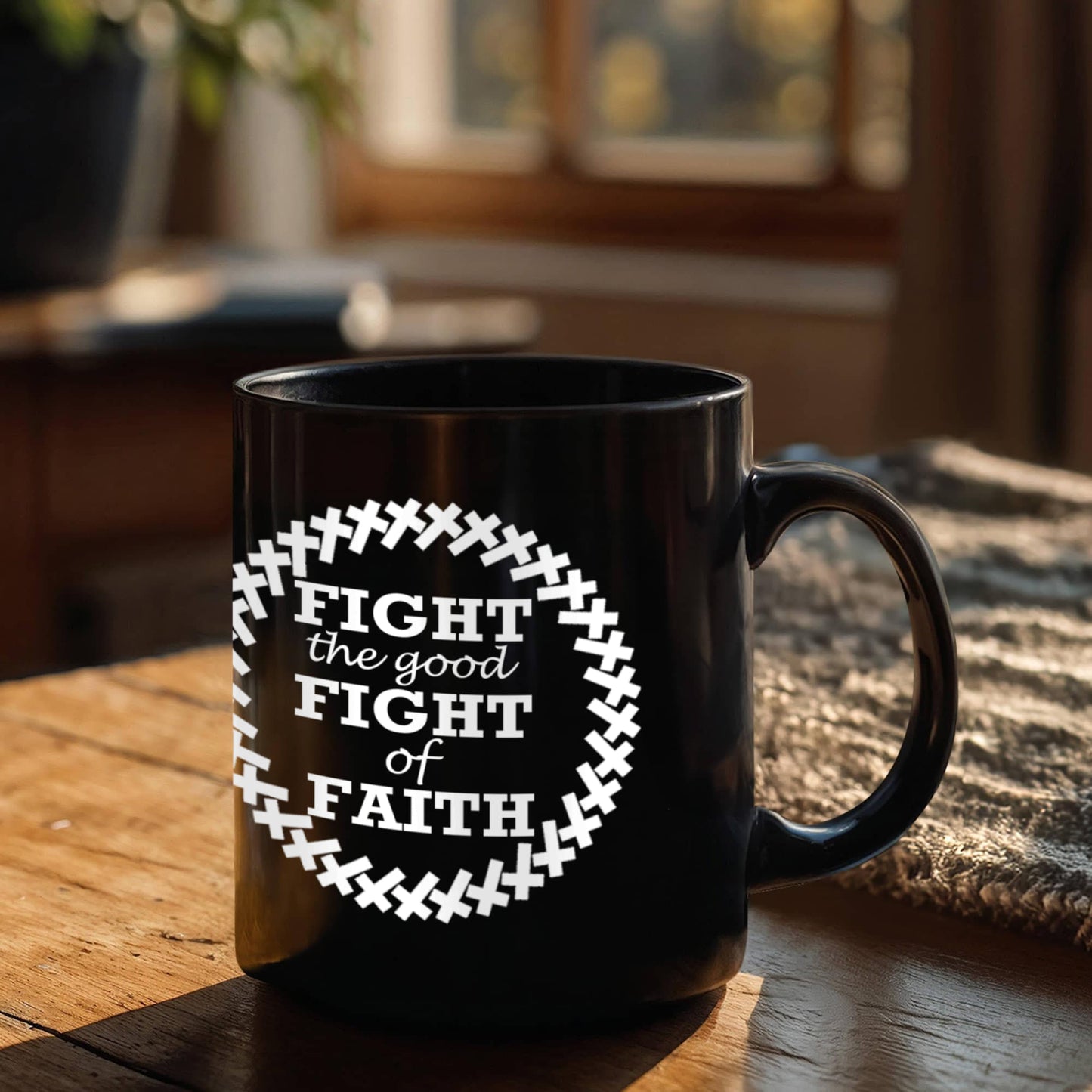 Fight The Good Fight Of Faith - Black Ceramic Mug 11oz. & 15oz. - Gift for Her - Gift for Him