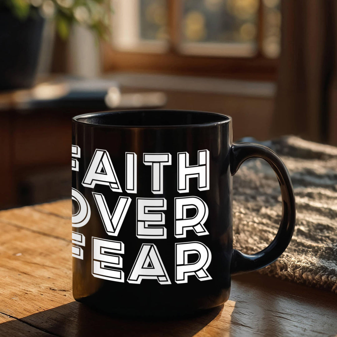 Faith Over Fear – Black Ceramic Mug – Gift for Her - Gift for Him