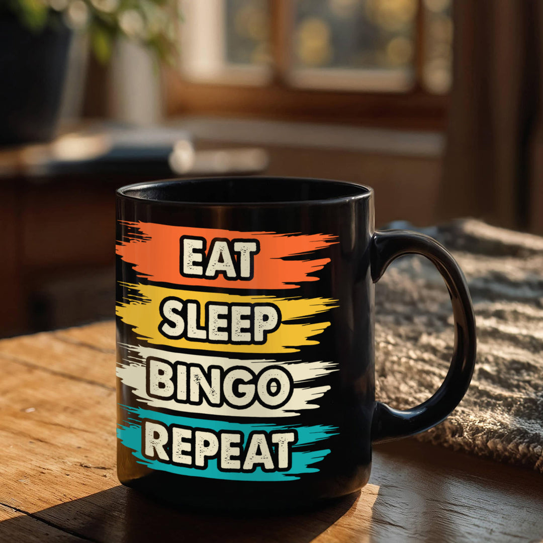 Eat Sleep Bingo Repeat Black Ceramic Mug – Gift for Her - Gift for Him