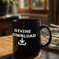 Divine Download - Black Ceramic Mug 11oz. & 15oz. - Gift for Her - Gift for Him