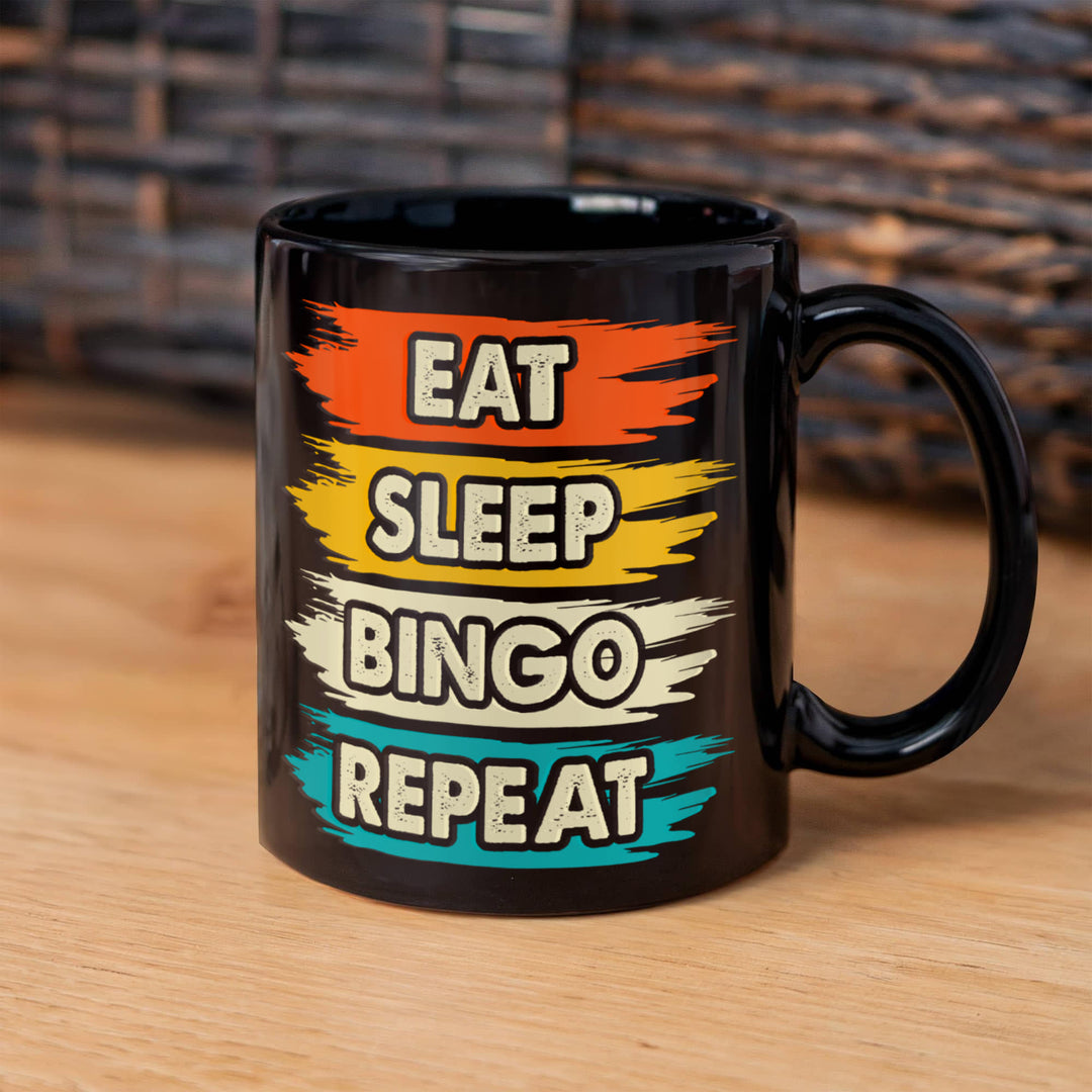 Eat Sleep Bingo Repeat Black Ceramic Mug – Gift for Her - Gift for Him