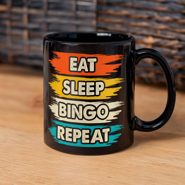 Eat Sleep Bingo Repeat Black Ceramic Mug – Gift for Her - Gift for Him