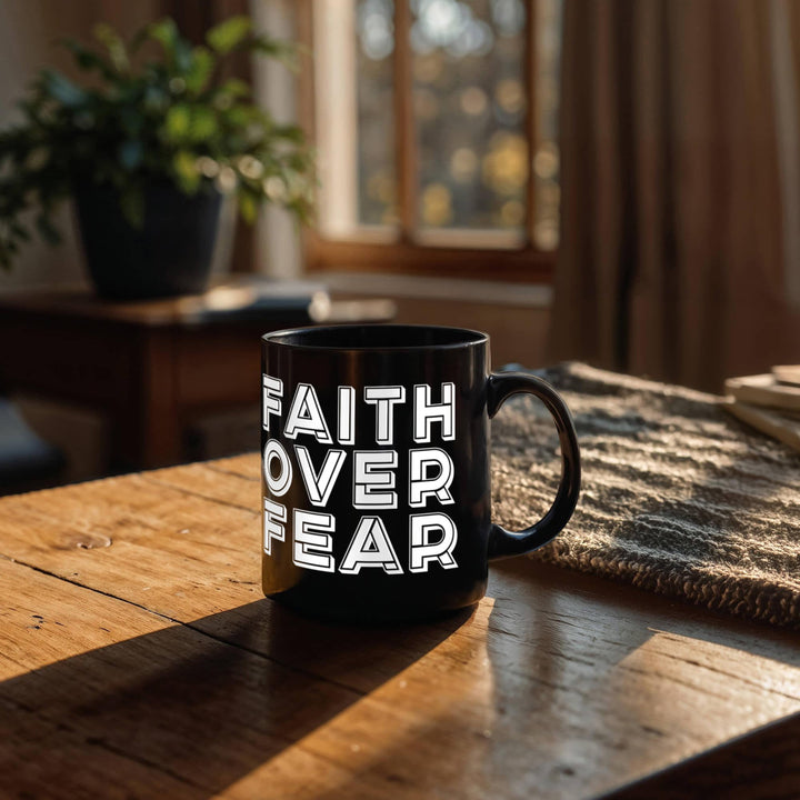 Faith Over Fear – Black Ceramic Mug – Gift for Her - Gift for Him