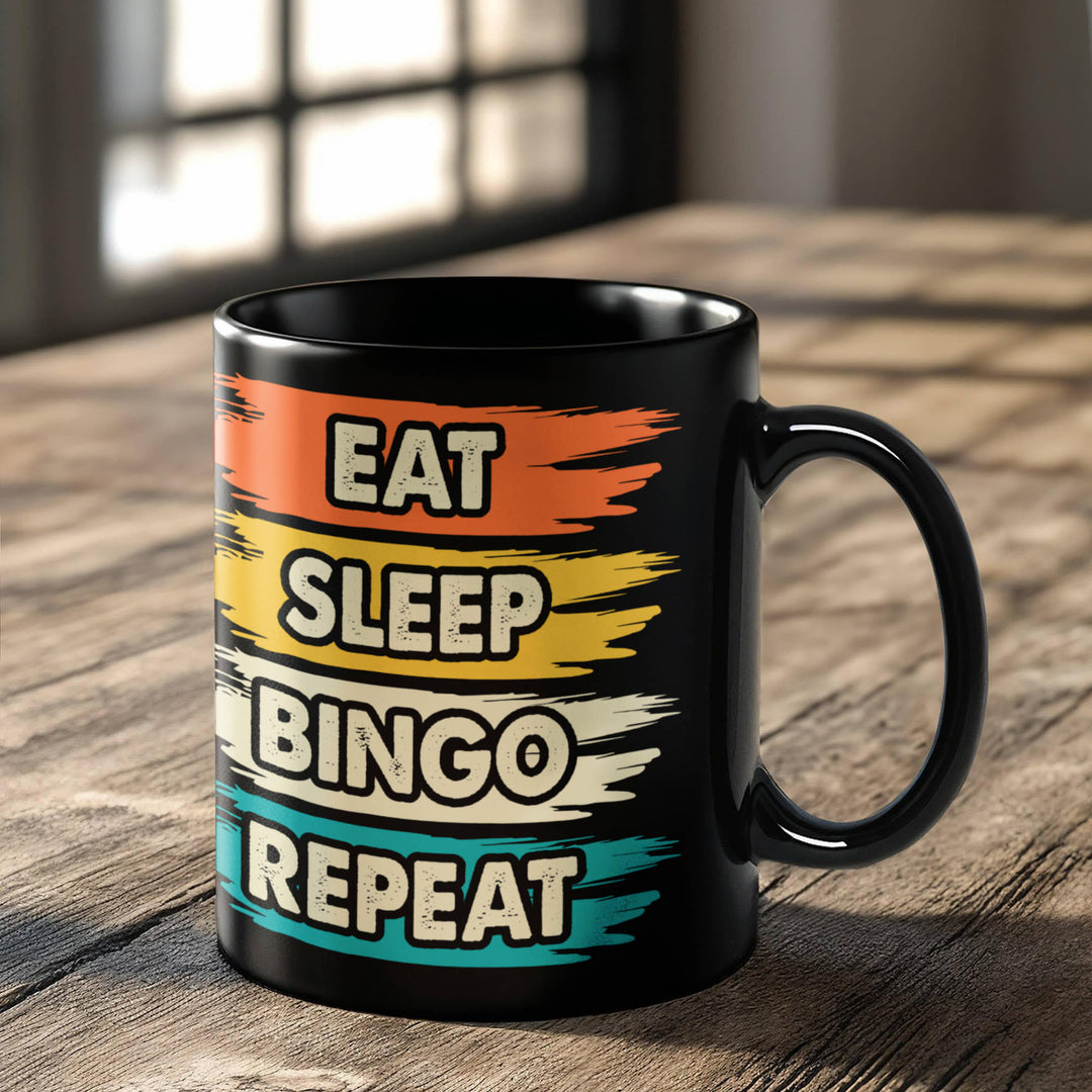 Eat Sleep Bingo Repeat Black Ceramic Mug – Gift for Her - Gift for Him