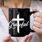 Grateful - Black Ceramic Mug 11oz. & 15oz. - Gift for Her - Gift for Him