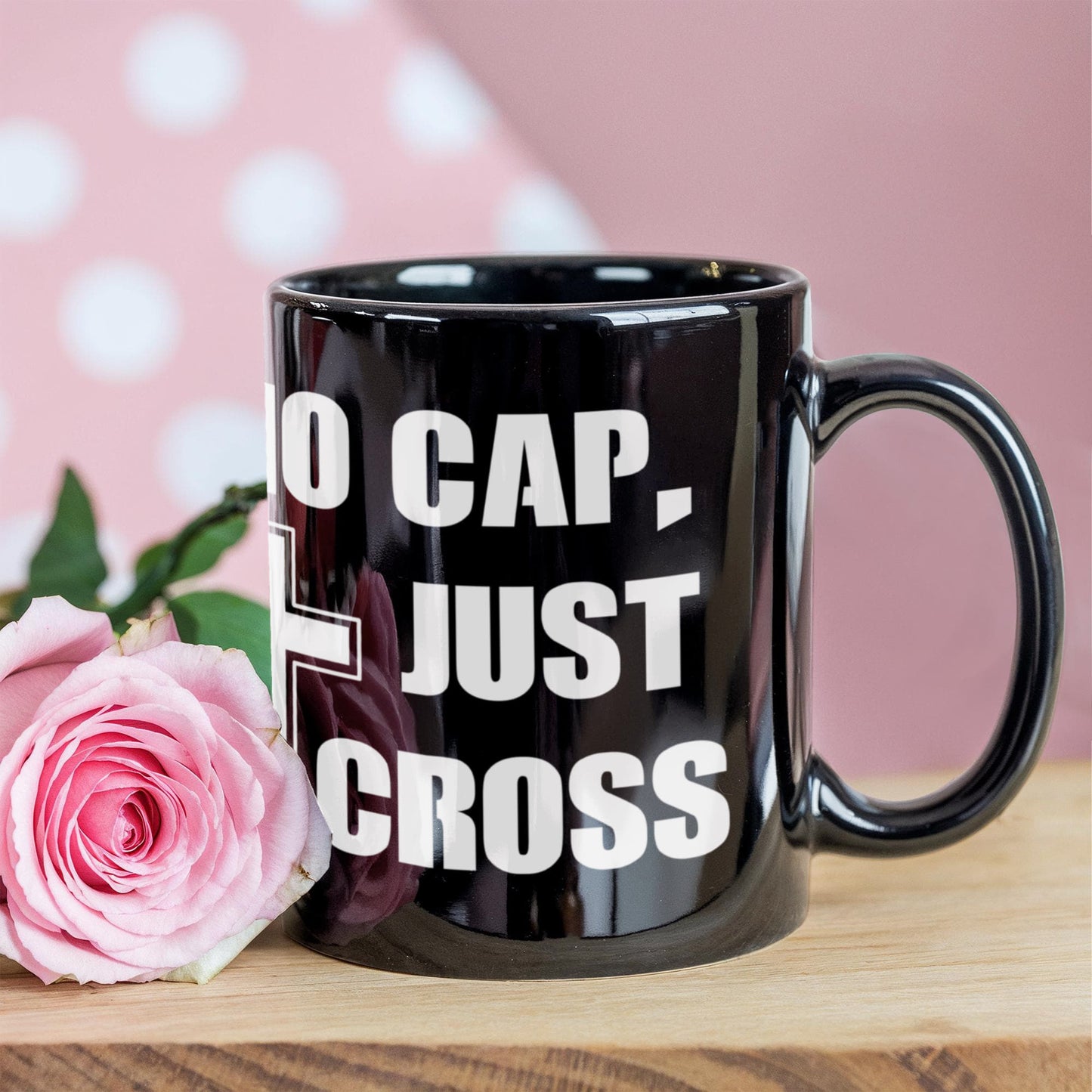 No Cap, Just Cross - Black Ceramic Mug 11oz. & 15oz. - Gift for Her - Gift for Him