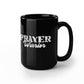 Prayer Warrior - Black Ceramic Mug 11oz. & 15oz. - Gift for Her - Gift for Him