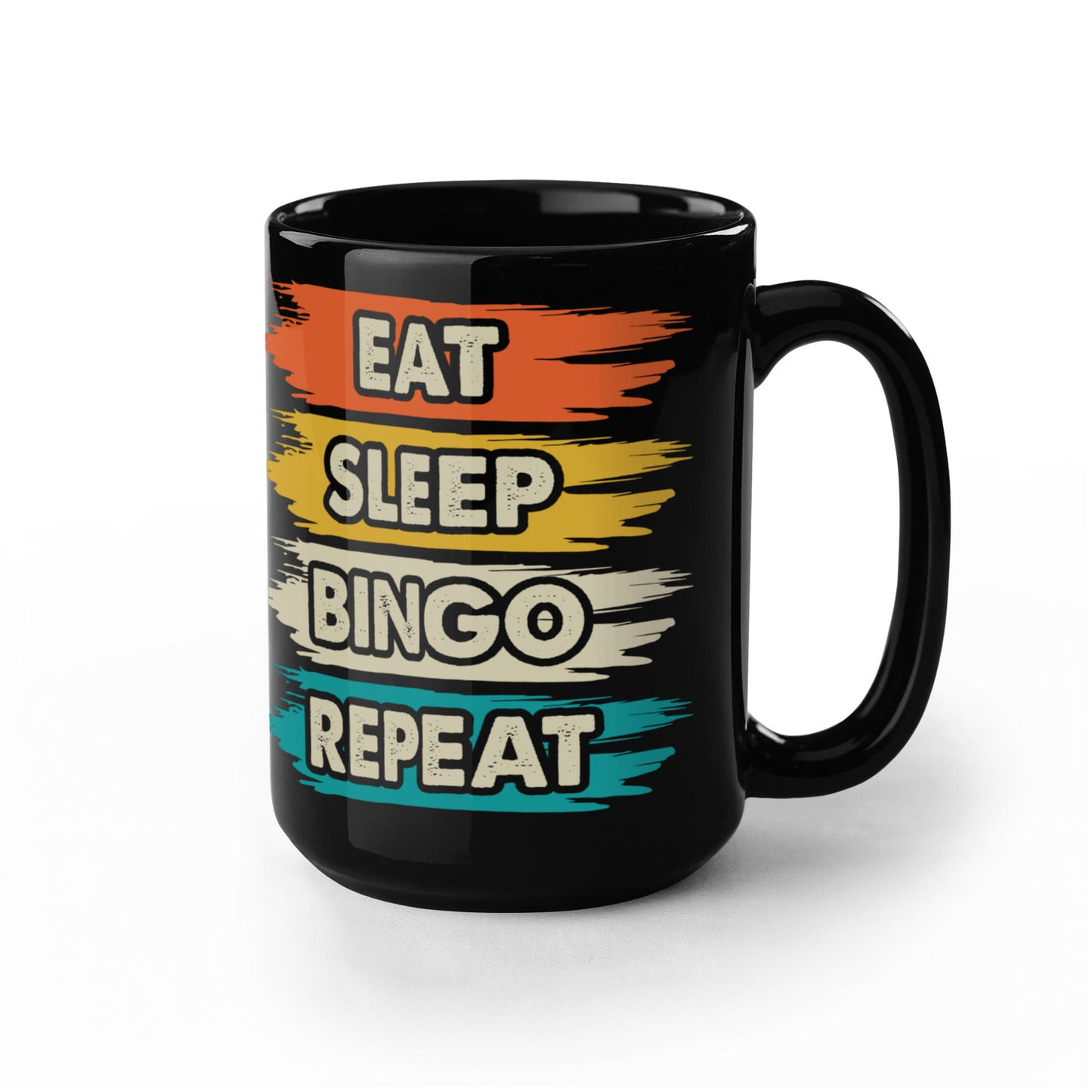 Eat Sleep Bingo Repeat - Black Ceramic Mug - Gift for Her - Gift for Him