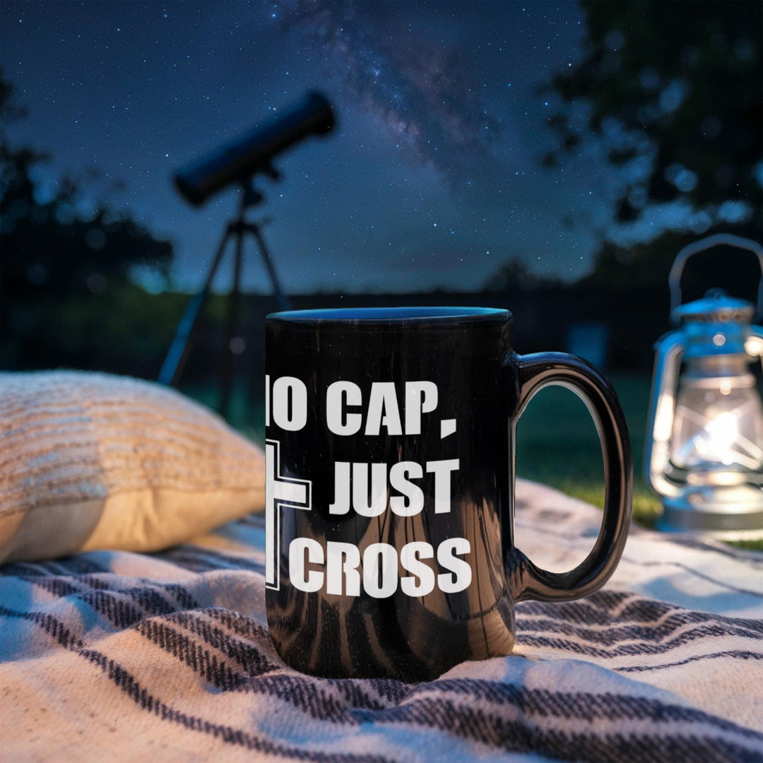 No Cap, Just Cross Black Ceramic Mug 11oz. &amp; 15oz. – Gift for Her - Gift for Him