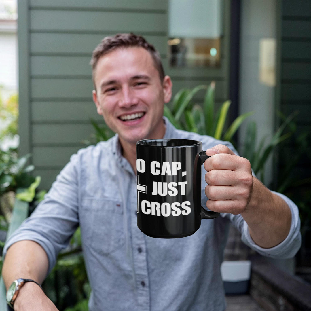 No Cap, Just Cross Black Ceramic Mug 11oz. &amp; 15oz. – Gift for Her - Gift for Him
