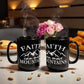 Faith Can Move Mountains - Black Ceramic Mug - Gift for Her - Gift for Him