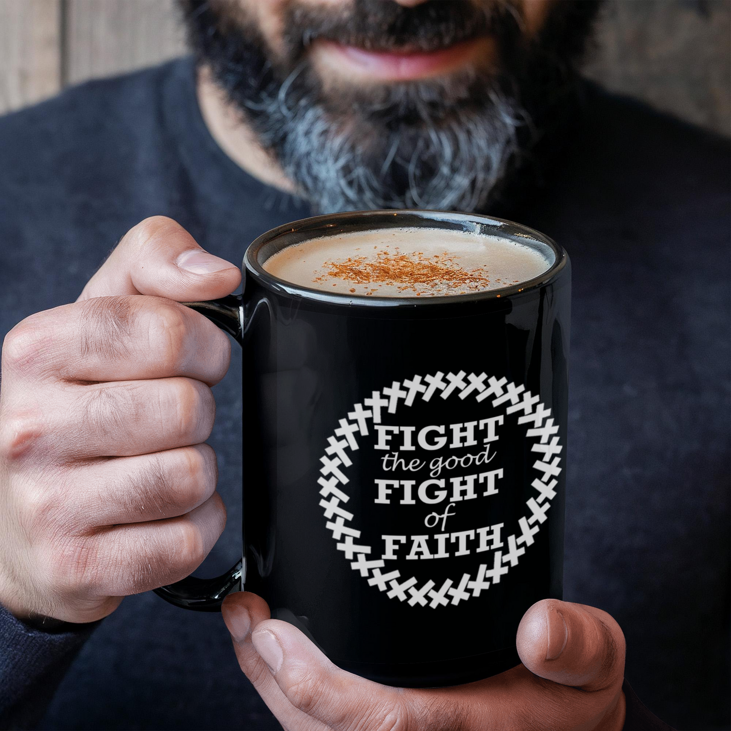 Fight The Good Fight Of Faith - Black Ceramic Mug 11oz. & 15oz. - Gift for Her - Gift for Him