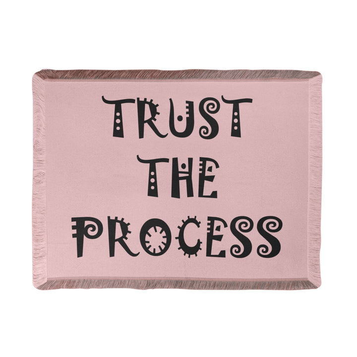 Trust The Process Woven Blanket – Gift for Her - Gift for Him