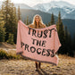 Trust The Process - Printed Woven Blanket (Landscape) - Gift for Her - Gift for Him