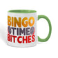 Bingo Time Bitches - Color Accent Mug - Gift for Her