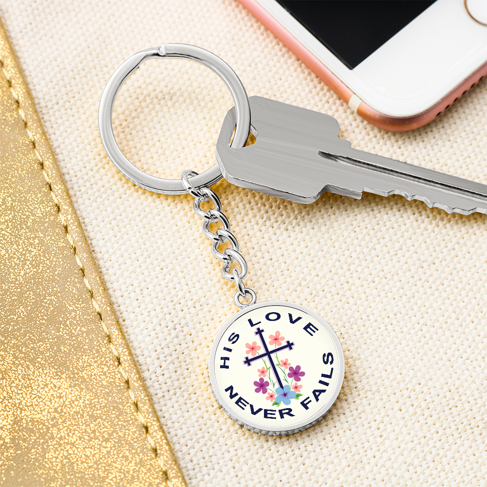 His Love Never Fails Circle Keychain – Gift for Her