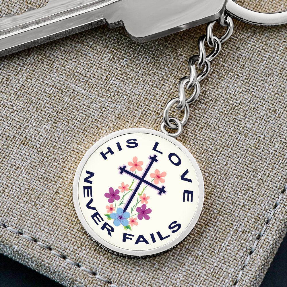His Love Never Fails Circle Keychain – Gift for Her