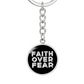 Faith Over Fear (White) - Graphic Circle Keychain - Gift for Her - Gift for Him