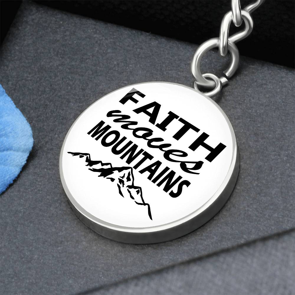 Faith Moves Mountains (Black) Graphic Circle Keychain – Gift for Her - Gift for Him