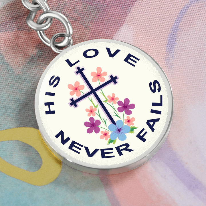 His Love Never Fails Circle Keychain – Gift for Her