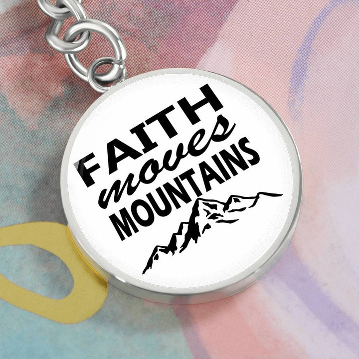 Faith Moves Mountains (Black) Graphic Circle Keychain – Gift for Her - Gift for Him