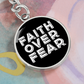 Faith Over Fear (White) - Graphic Circle Keychain - Gift for Her - Gift for Him