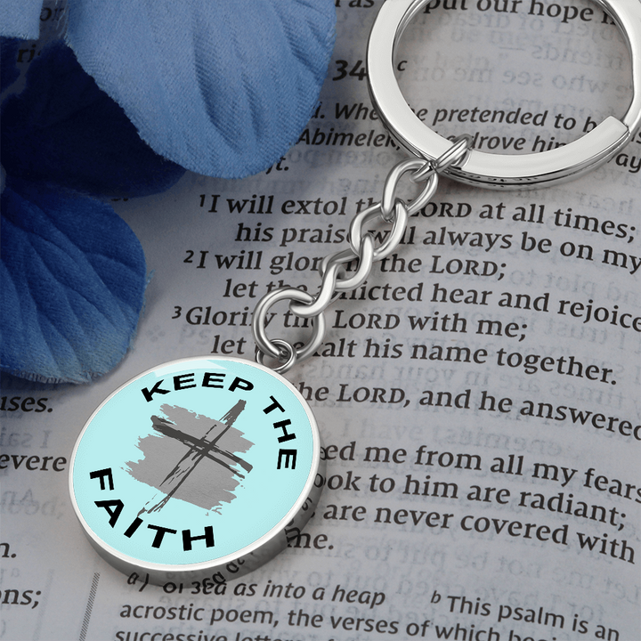 Keep The Faith Graphic Circle Keychain – Gift for Her - Gift for Him