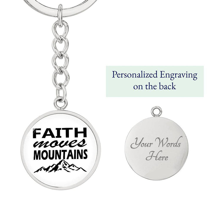 Faith Moves Mountains (Black) Graphic Circle Keychain – Gift for Her - Gift for Him