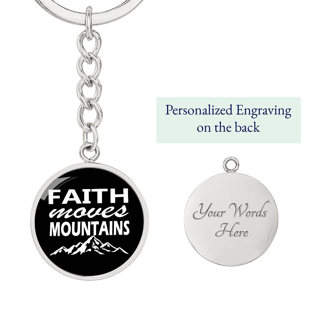 Faith Moves Mountains (White) Graphic Circle Keychain – Gift for Her - Gift for Him