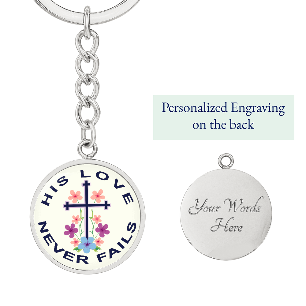 His Love Never Fails Circle Keychain – Gift for Her