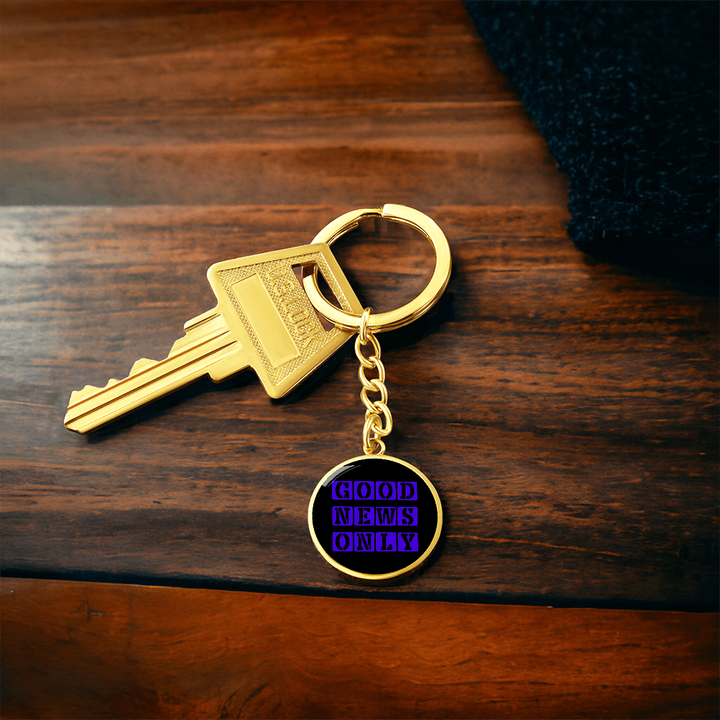 Good News Only Graphic Circle Keychain – Gift for Her - Gift for Him