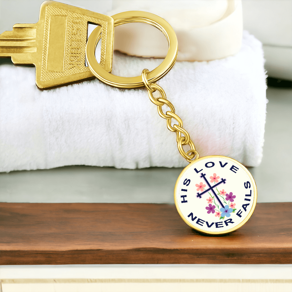 His Love Never Fails Circle Keychain – Gift for Her
