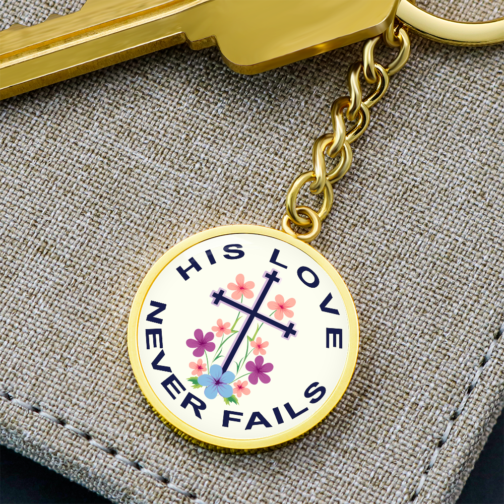 His Love Never Fails Circle Keychain – Gift for Her
