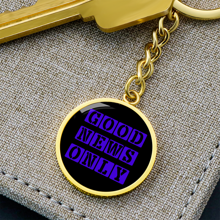 Good News Only Graphic Circle Keychain – Gift for Her - Gift for Him
