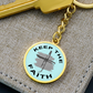 Keep The Faith - Graphic Circle Keychain - Gift for Her - Gift for Him