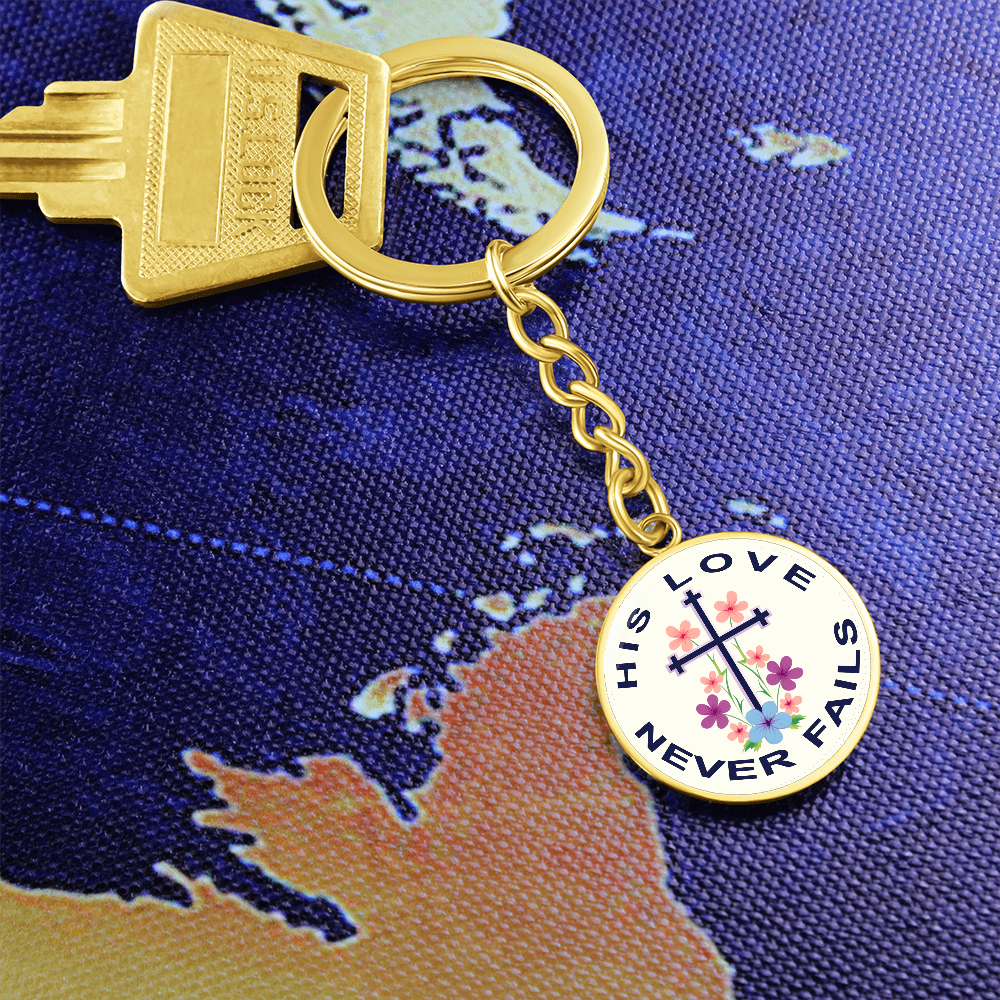 His Love Never Fails - Graphic Circle Keychain - Gift for Her