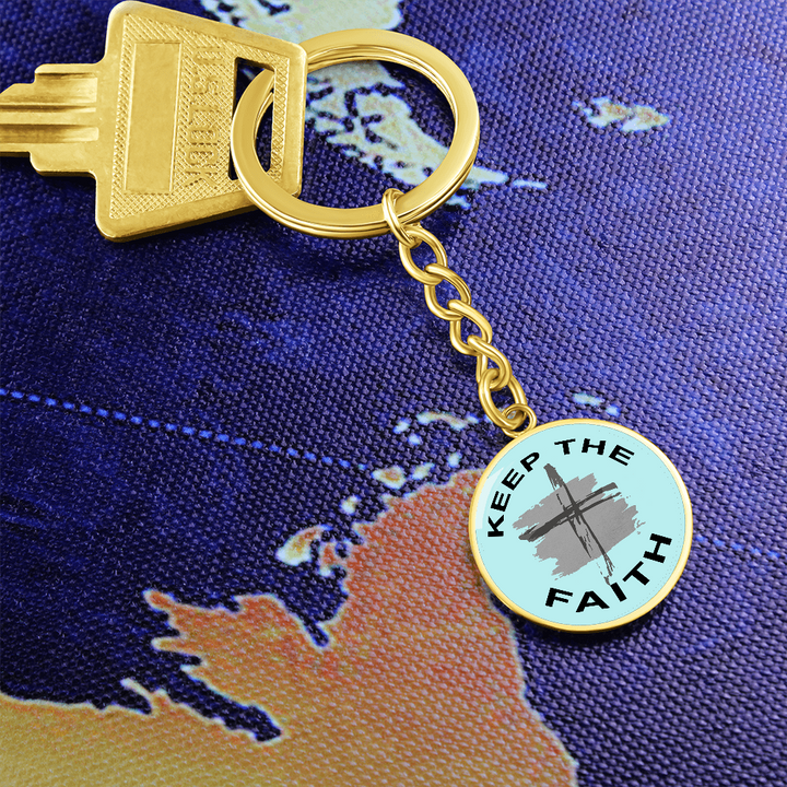 Keep The Faith Graphic Circle Keychain – Gift for Her - Gift for Him